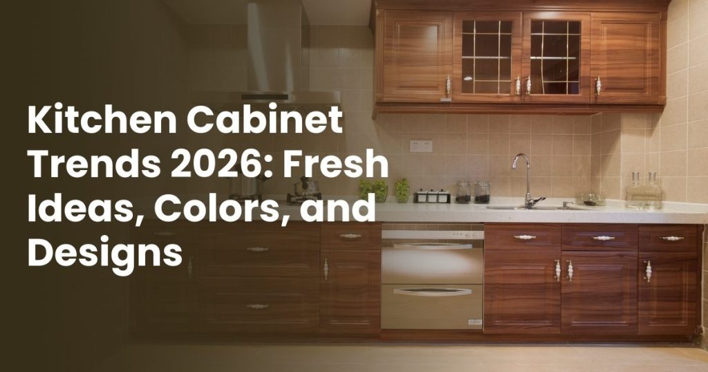 Kitchen Cabinet Trends 2026
