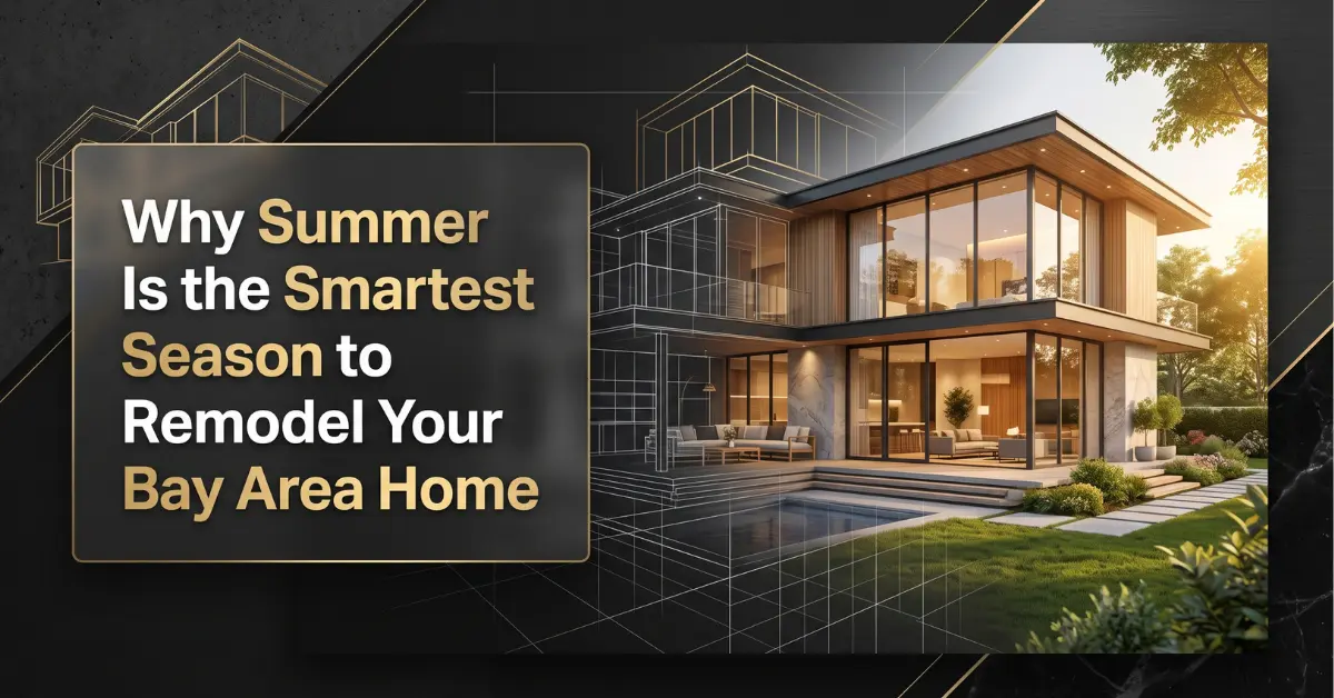 Blueprint-to-finished modern Bay Area home, showing why summer is the best time to remodel your Bay Area home.